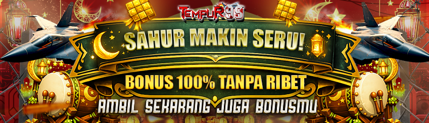 BONUS SAHUR 100% JAM 00:00 WIB